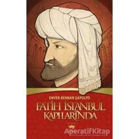 Fatih İstanbul Kapılarında - Enver Behnan Şapolyo - Ötüken Neşriyat