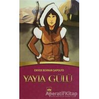 Yayla Gülü - Enver Behnan Şapolyo - Ötüken Neşriyat