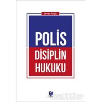 Polis Disiplin Hukuku - Enver Kaşlı - Adalet Yayınevi