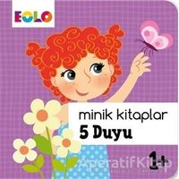 5 Duyu - Minik Kitaplar - Kolektif - Eolo Yayıncılık