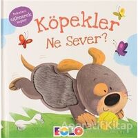 Köpekler Ne Sever? - Kolektif - Eolo Yayıncılık