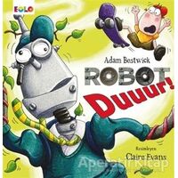 Robot Duuur! - Adam Bestwick - Eolo Yayıncılık