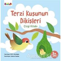 Terzi Kuşunun Dikişleri - Elif Kurtuluş Küçükoğlu - Eolo Yayıncılık