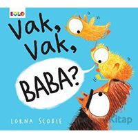 Vak, Vak, Baba? - Lorna Scobie - Eolo Yayıncılık