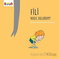 Fili Nasıl Bulurum? - Bartek Brosz - Eolo Yayıncılık