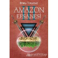 Amazon Efsanesi - Uyanış - Büşra Toraman - Ephesus Yayınları