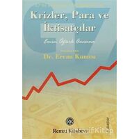 Krizler, Para ve İktisatçılar - Ercan Kumcu - Remzi Kitabevi