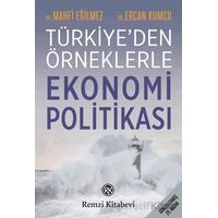 Türkiyeden Örneklerle Ekonomi Politikası - Ercan Kumcu - Remzi Kitabevi