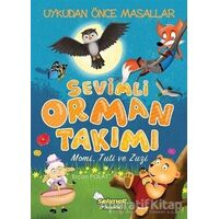 Sevimli Orman Takımı - Momi Tuti ve Zuzi - Ercan Polat - Selimer Yayınları