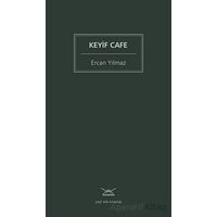 Keyif Cafe - Ercan Yılmaz - Heyamola Yayınları