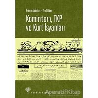 Komintern, TKP ve Kürt İsyanları - Erden Akbulut - Yordam Kitap