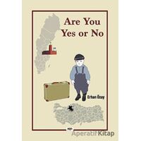 Are You Yes or No - Erhan Özay - Tilki Kitap