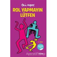 Rol Yapmayın Lütfen - Eric Morris - Alfa Yayınları