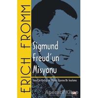 Sigmund Freudun Misyonu - Erich Fromm - Say Yayınları