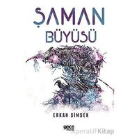 Şaman Büyüsü - Erkan Şimşek - Gece Kitaplığı