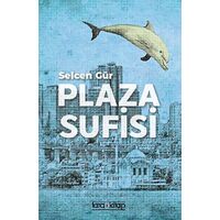 Plaza Sufisi - Selcen Gür - Tara Kitap