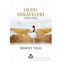 Oldu Hikayeleri (1945-1955) - Kifayet Telli - Alan Yayıncılık