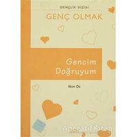 Gencim Doğruyum - İlkim Öz - Kök Yayınevi