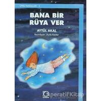 Bana Bir Rüya Ver - Aytül Akal - Uçanbalık Yayıncılık