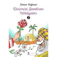 Dinimizi Sevdiren Hikayeler 2 - Sinan Yağmur - Kapı Yayınları