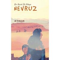 Nevruz - Bir Aşiret İki Hikaye - Ali Gülçiçek - Peri Yayınları