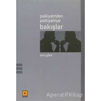 Psikiyatriden Psikiyatriye Bakışlar - Erol Göka - Odak Yayınevi