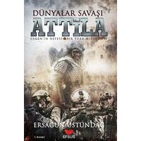 Dünyalar Savaşı Attila - Ersagun Üstündağ - Efsus Yayınları