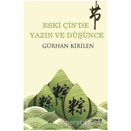 Eski Çinde Yazın ve Düşünce - Gürhan Kirilen - Gece Kitaplığı