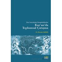 Din Sosyolojisi Perspektifinden Kuranda Toplumsal Çatışma - Kolektif - Eski Yeni Yayınları