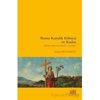 Roma Katolik Kilisesi ve Kadın - Duygu Mete Doğan - Eski Yeni Yayınları