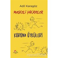 Maskeli Hikayeler - Korona Öyküleri - Adil Karagöz - Mevsimler Kitap