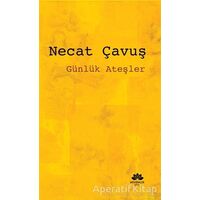 Günlük Ateşler - Necat Çavuş - Mevsimler Kitap