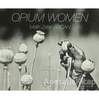 Opium Women - Melih Zafer Arıcan - Espas Kuram Sanat Yayınları