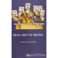 İkna Dili ve Medya - Feride Zeynep Güder - Kriter Yayınları