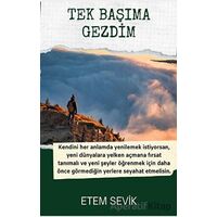 Tek Başıma Gezdim - Etem Sevik - Platanus Publishing