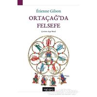 Ortaçağ’da Felsefe - Etienne Gilson - Doğu Batı Yayınları