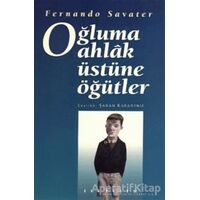 Oğluma Ahlak Üstüne Öğütler - Fernando Savater - İletişim Yayınevi