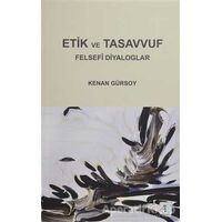 Etik ve Tasavvuf - Felsefi Diyaloglar - Kenan Gürsoy - Aktif Düşünce Yayınları