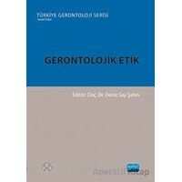 Gerontolojik Etik - Kolektif - Nobel Akademik Yayıncılık