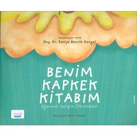 Benim Kapkek Kitabım - Saniye Bencik Kangal - Turta Kitap