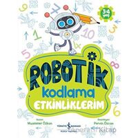 Robotik Kodlama Etkinliklerim (3-4 Yaş) - Muammer Özkan - İş Bankası Kültür Yayınları