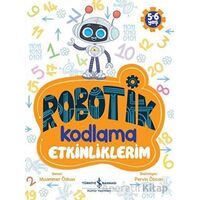 Robotik Kodlama Etkinliklerim (5-6 Yaş) - Muammer Özkan - İş Bankası Kültür Yayınları