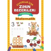 Matematik - Çocuklar İçin Zihin Becerileri Aktivite Kitabı - Kolektif - Martı Çocuk Yayınları