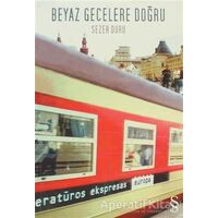 Beyaz Gecelere Doğru - Sezer Duru - Everest Yayınları