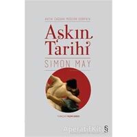 Aşkın Tarihi - Simon May - Everest Yayınları