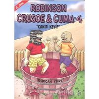 Robinson Crusoe ve Cuma 4: Çakır Keyif - Gürcan Yurt - Everest Yayınları