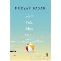 Gerek Yok Hoş Değil - Kürşat Başar - Everest Yayınları