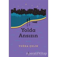 Yolda Ansızın - Tuğba Çelik - Everest Yayınları