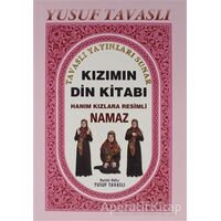 Kızımın Din Kitabı (B10) - Yusuf Tavaslı - Tavaslı Yayınları