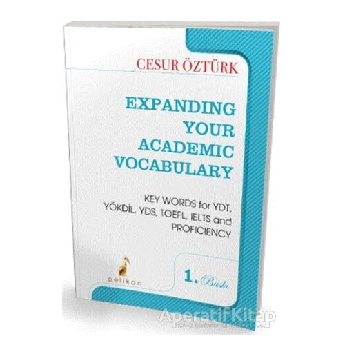 Expanding Your Academic Vocabulary - Cesur Öztürk - Pelikan Tıp Teknik Yayıncılık - Cesur Öztürk